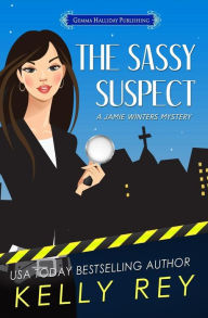 Title: The Sassy Suspect, Author: Kelly Rey