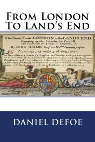 Title: From London To Land's End, Author: Daniel Defoe