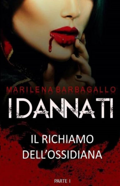 I DANNATI Il Richiamo dell'Ossidiana PARTE I