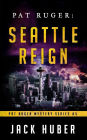 Pat Ruger: Seattle Reign
