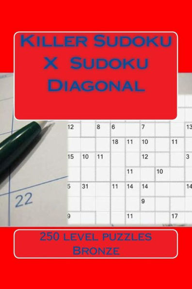 Killer Sudoku X. Sudoku Diagonal. Bronze.: Ideal Gift for All Fans of Puzzles.