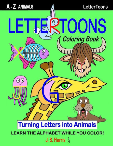 LetterToons A-Z Animals Coloring Book: Learn the Alphabet While you Color!