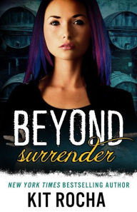 Title: Beyond Surrender, Author: Kit Rocha