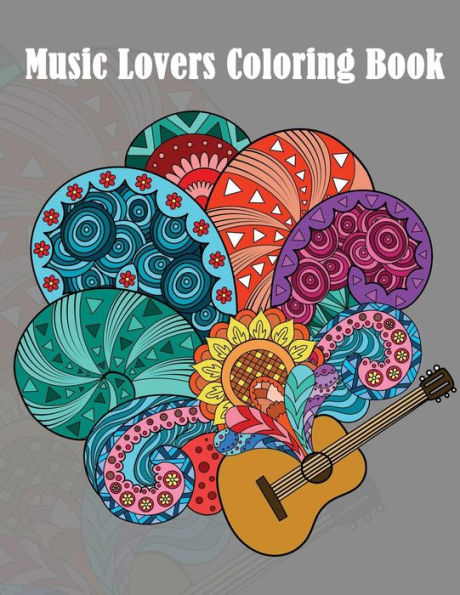 Music Lovers Coloring Book: - Mosaic Music Featuring 40 Stress Relieving Designs of Musical Instruments