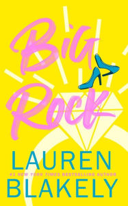 Title: Big Rock, Author: Lauren Blakely