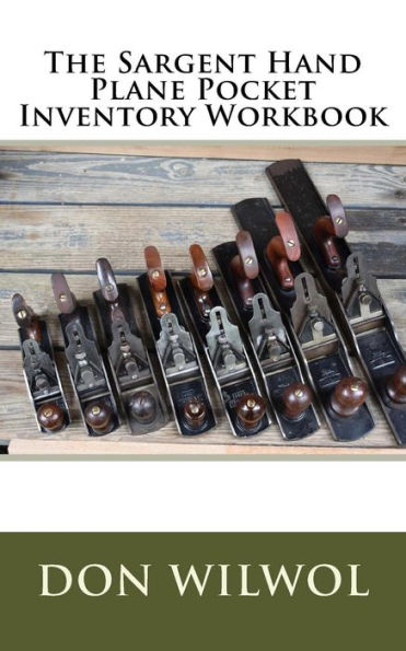 The Sargent Hand Plane Pocket Inventory Workbook