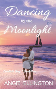Title: Dancing by the Moonlight, Author: Angie Ellington
