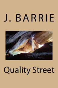 Title: Quality Street, Author: J. M. Barrie