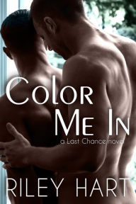 Title: Color Me In, Author: Riley Hart