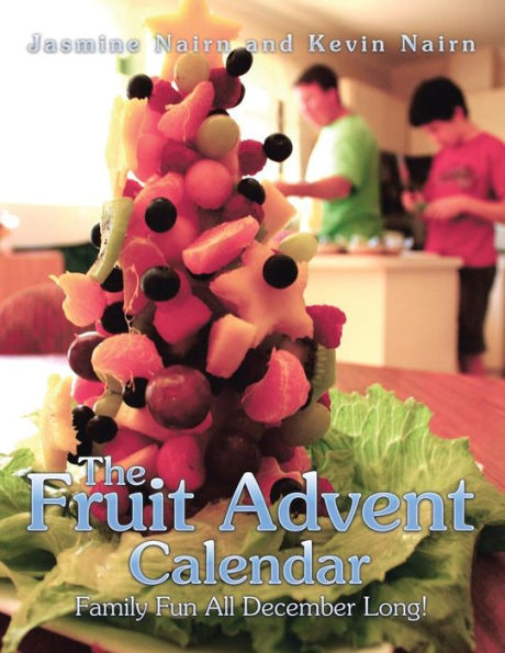 The Fruit Advent Calendar: Family Fun All December Long!