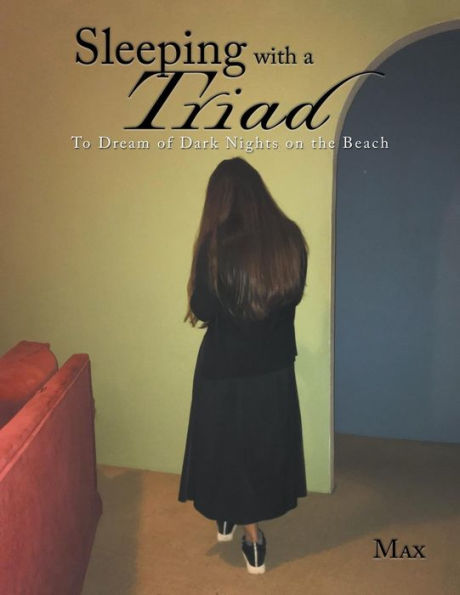 Sleeping with a Triad: To Dream of Dark Nights on the Beach