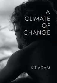Title: A Climate Of Change, Author: Kit Adam