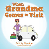 Title: When Grandma Comes to Visit, Author: Felicity Newton