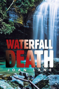Title: Waterfall Death, Author: Joan Lane