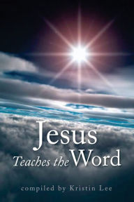 Title: Jesus Teaches the Word, Author: Kristin Lee