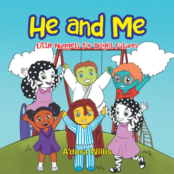 He and Me: Little Nuggets for Bright Futures