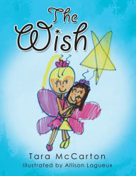 Title: The Wish, Author: Tara McCarton