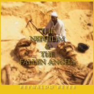 Title: The Nephilim and the Fallen Angels, Author: Reynaldo Reyes
