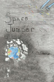 Title: Space Jumper, Author: Mark Rankin