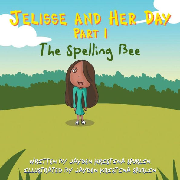 Jelisse and Her Day Part I: The Spelling Bee