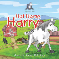 Title: Hot Horse Harry, Author: Jerry Lee Miller