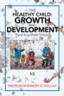 The Healthy Child: Growth and Development: 