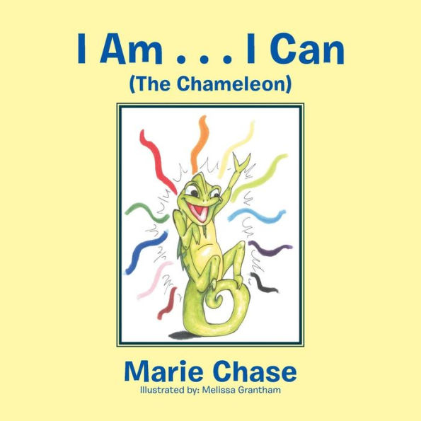 I Am . Can: The Chameleon