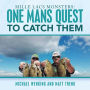 Mille Lacs Monsters: One Mans Quest to Catch Them