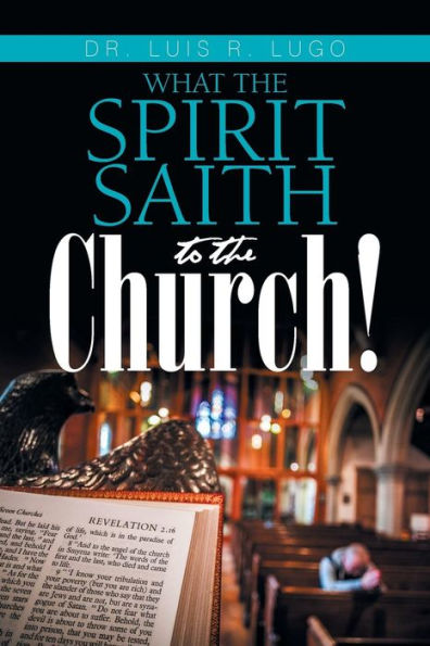 What the Spirit Saith to Church!
