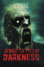 Beware the Eyes of Darkness