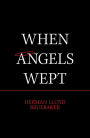 When Angels Wept