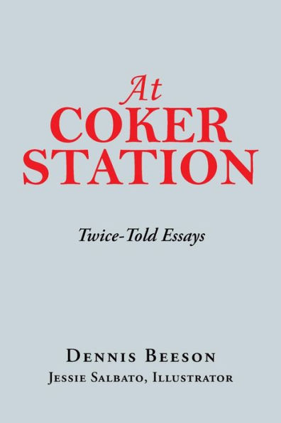 At Coker Station: Twice-Told Essays