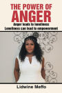 The Power of Anger: Anger Leads to Loneliness. Loneliness Can Lead to Empowerment