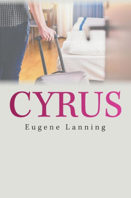 Cyrus By Eugene Lanning Paperback Barnes Noble