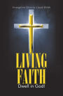 Living Faith: Dwell in God!