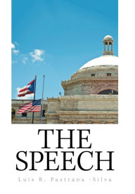 Title: The Speech, Author: Luis R. Pastrana -Silva