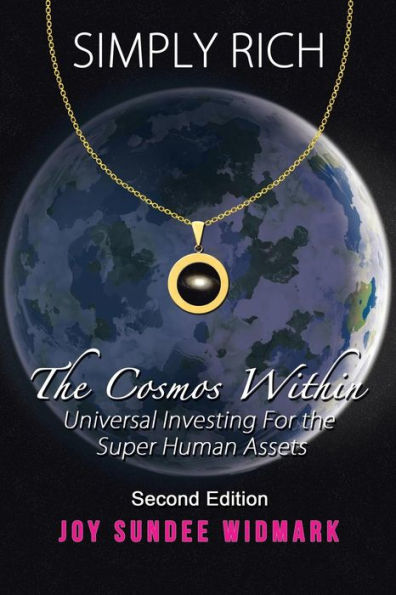 Simply Rich a Cosmic Romance: The Cosmos Within Second Edition