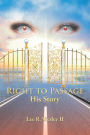 Right to Passage: His Story