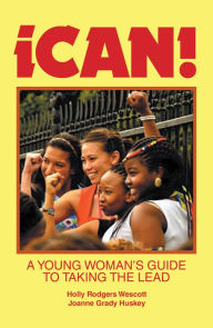 Title: Ican!: A Young Woman's Guide to Taking the Lead, Author: Holly Rodgers Wescott