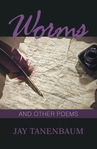 Title: Worms: And Other Poems, Author: Jay Tanenbaum