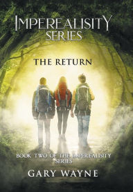 Title: The Return: Book Two of the Imperealisity Series, Author: Gary Wayne