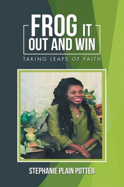 Frog It out and Win: Taking Leaps of Faith