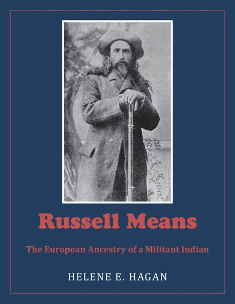 Russell Means: The European Ancestry of a Militant Indian