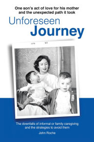 Title: Unforeseen Journey, Author: John  Roche