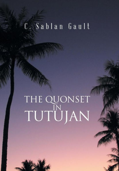 The Quonset in Tutujan