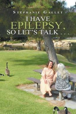 I Have Epilepsy, so Let's Talk .