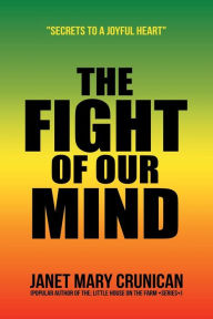 Title: The Fight of Our Mind, Author: Janet Mary Crunican