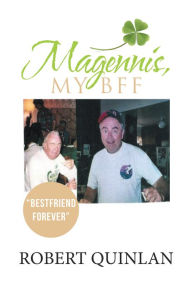 Title: Magennis, My Bff: Best Friend Forever, Author: Robert Quinlan