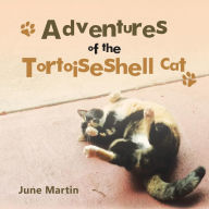 Title: Adventures of the Tortoiseshell Cat, Author: June Martin