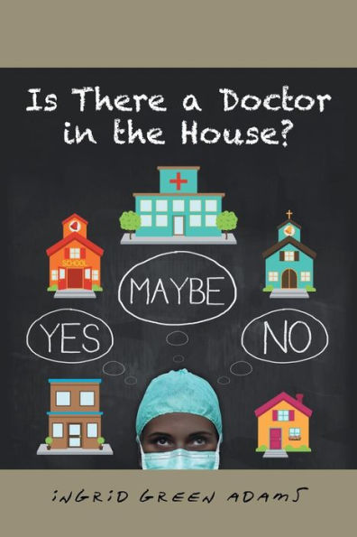 Is There a Doctor the House?